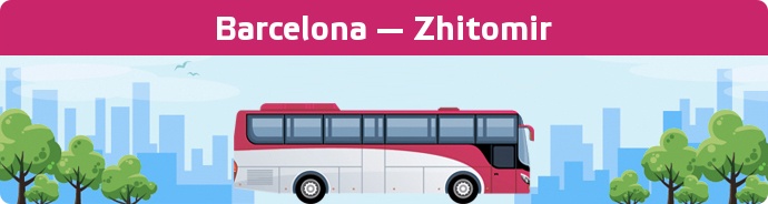 Bus Ticket Barcelona — Zhitomir buchen