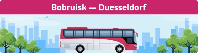 Bus Ticket Bobruisk — Duesseldorf buchen
