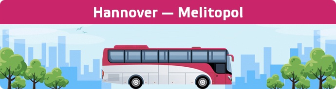 Bus Ticket Hannover — Melitopol buchen