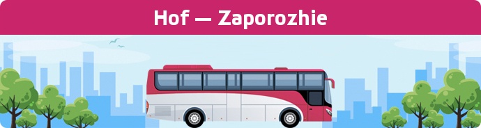 Bus Ticket Hof — Zaporozhie buchen
