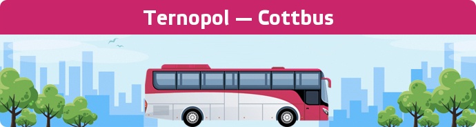 Bus Ticket Ternopol — Cottbus buchen